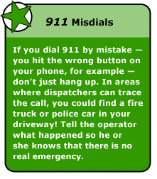 If you dial 911 by mistake you hit the wrong button on your phone, for example don't just hang u