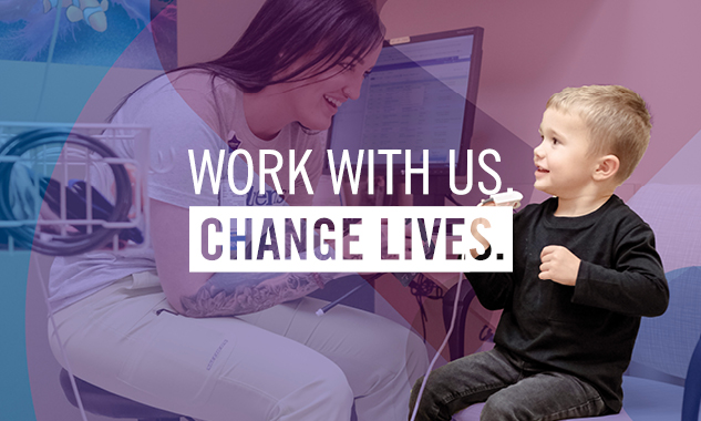 Work with us. Change lives.
